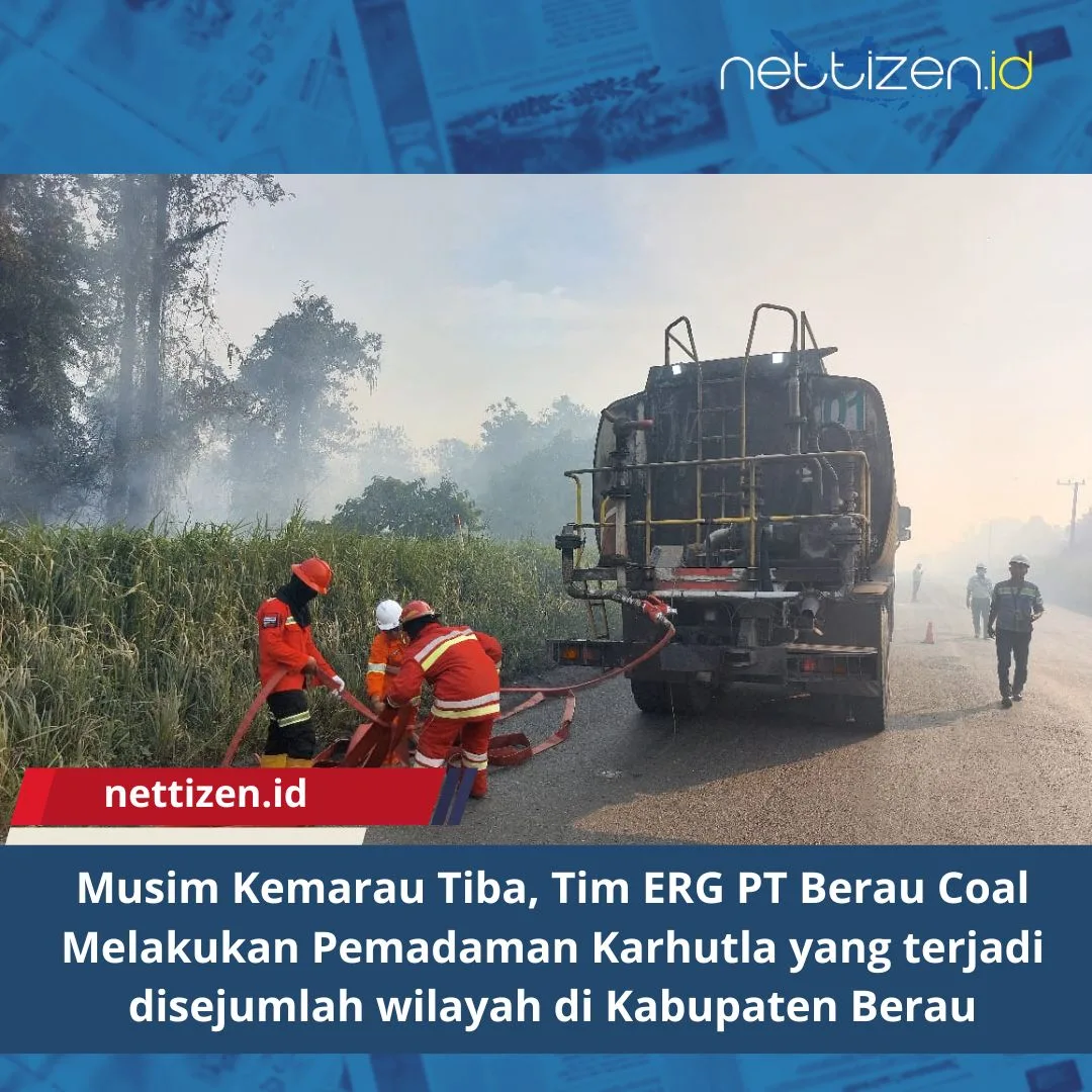 Musim Kemarau Tiba, Tim ERG PT Berau Coal Melakukan Pemadaman Karhutla yang terjadi disejumlah wilayah di Kabupaten Berau.