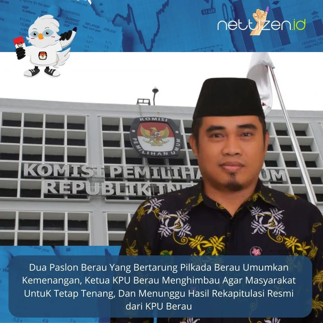Dua Paslon Berau Yang Bertarung Pilkada Berau Umumkan Kemenangan, Ketua KPU Berau Menghimbau Agar Masyarakat UntuK Tetap Tenang, Dan Menunggu Hasil Rekapitulasi Resmi dari KPU Berau