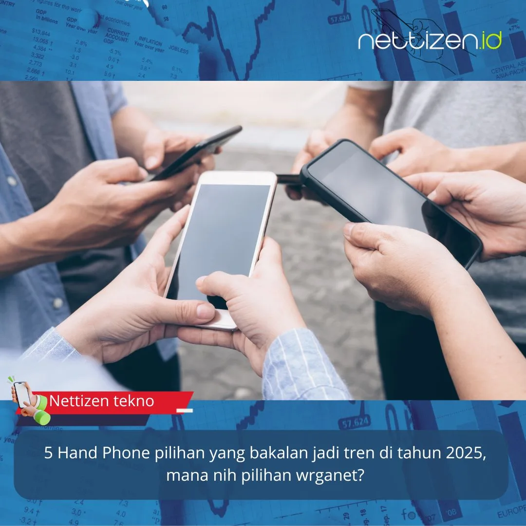 5 Hand Phone pilihan Nettizen yang bakalan jadi tren di tahun 2025,mana nih pilihan warganet ?