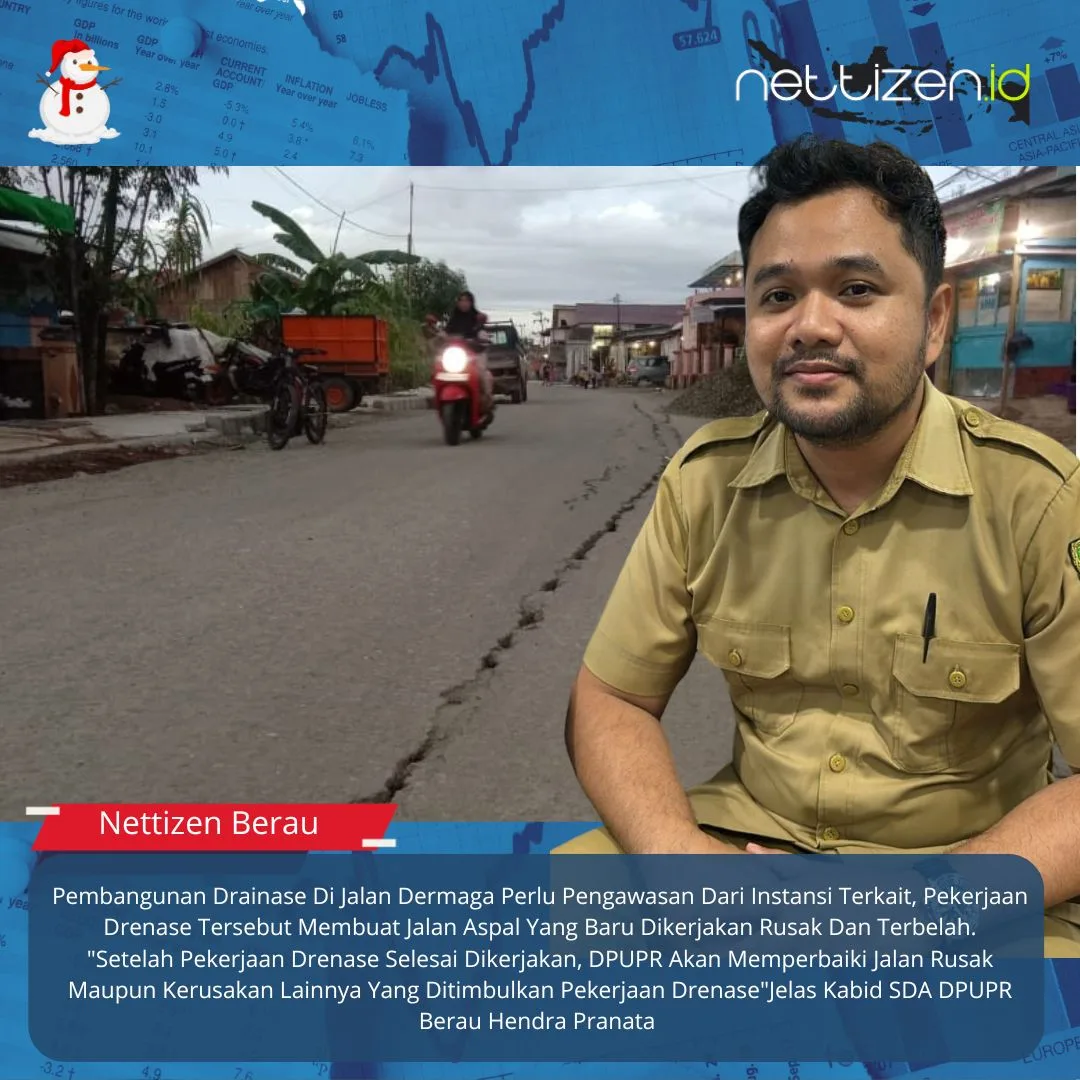 Pembangunan Drainase Di Jalan Dermaga Perlu Pengawasan Dari Instansi Terkait, Pekerjaan Drenase Tersebut Membuat Jalan Aspal Yang Baru Dikerjakan Rusak Dan Terbelah.”Setelah Pekerjaan Drenase Selesai Dikerjakan, DPUPR Akan Memperbaiki Jalan Rusak Maupun Kerusakan Lainnya Yang Ditimbulkan Pekerjaan Drenase”Jelas Kabid SDA DPUPR Berau Hendra Pranata