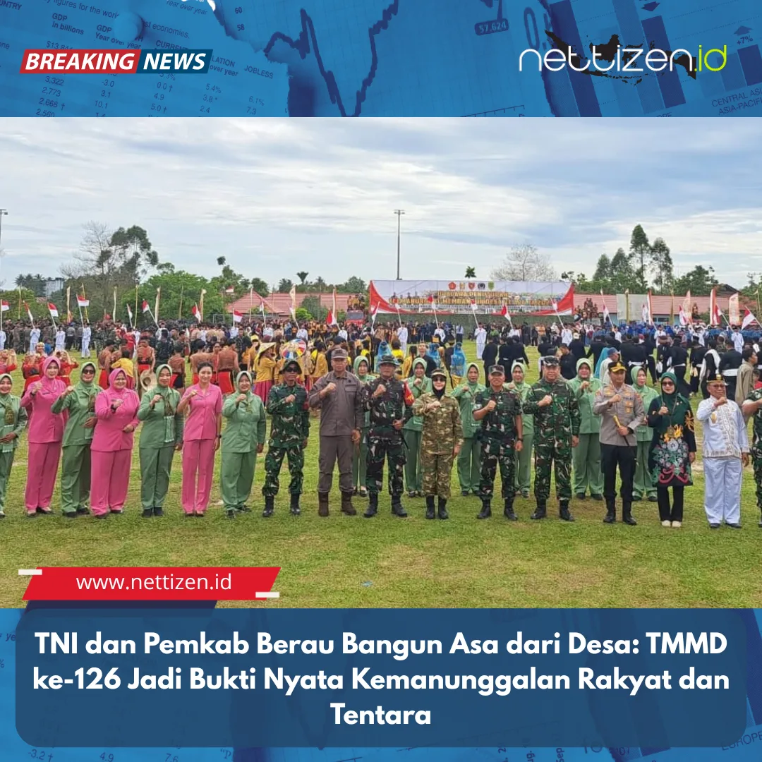 TNI dan Pemkab Berau Bangun Asa dari Desa: TMMD ke-126 Jadi Bukti Nyata Kemanunggalan Rakyat dan Tentara